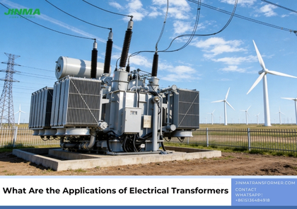What Are the Applications of Electrical Transformers